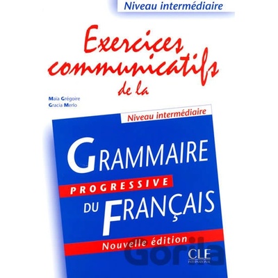 Grammaire Progressive du Francais Exercices Com.