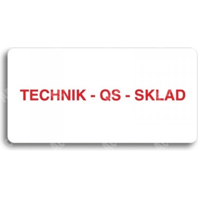 ACCEPT Piktogram TECHNIK - QS - SKLAD - bílá tabulka - barevný tisk bez rámečku