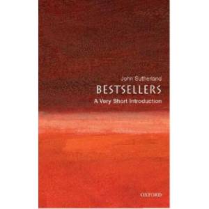 Bestsellers: A Very Short Introduction | John Sutherland (ISBN: 9780199214891)
