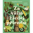 Za vším hledej přírodu - Jonathan Drori