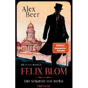 Felix Blom. Der Schatten von Berlin (ISBN: 9783734114908)
