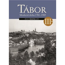 Tábor III. - Moderní doba 1781-1989 - Kolektiv