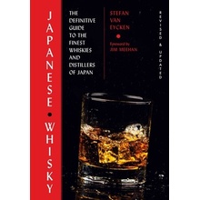 Whisky Rising: The Second Edition: The Definitive Guide to the Finest Japanese Whiskies and Distillers Van Eycken Stefan