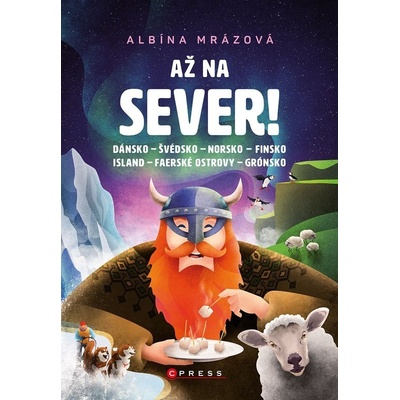 Až na sever! - Albína Mrázová