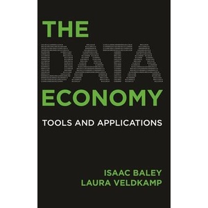 The Data Economy - Tools and Applications | Laura L. Veldkamp, Isaac Baley (ISBN: 9780691256726)