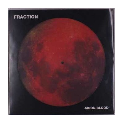 Fraction - Moon Blood Picture Vinyl LP