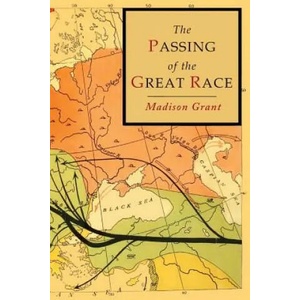 The Passing of the Great Race: Color Illustrated Edition with Original Maps (ISBN: 9781684221486)