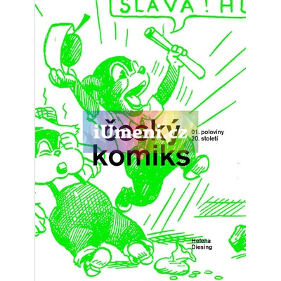 Český komiks první poloviny 20. století Helena Diesingová