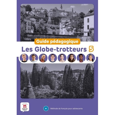 Les Globe-Trotteurs 5 (B1) – Guide pédagogique