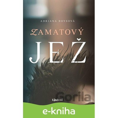 Zamatový jež - Adriana Boysová