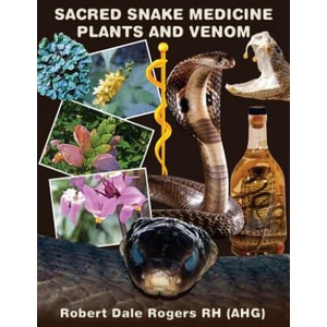 Sacred Snake Medicine Plants and Venom | Robert Dale Rogers Rh (ISBN: 9781505361575)