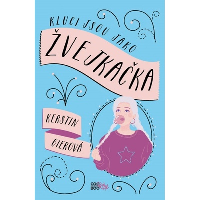 Kluci jsou jako žvejkačka - Kerstin Gier