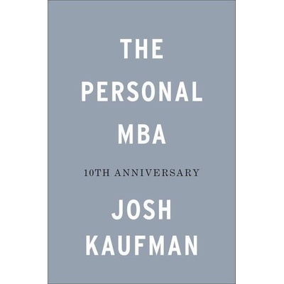 The Personal MBA 10th Anniversary Edition