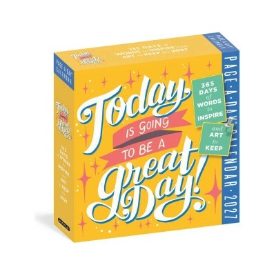 Today Is Going to Be a Great Day! Page A Day 2027