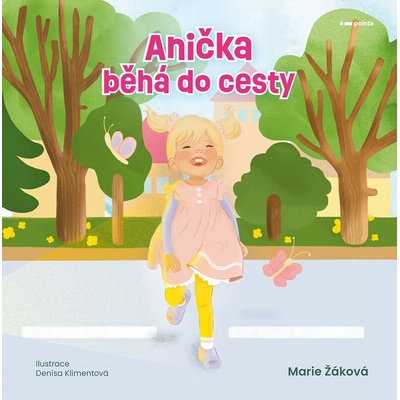 Anička běhá do cesty - Marie Žáková