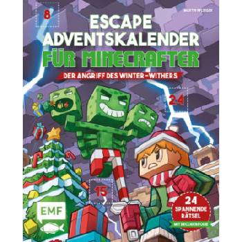 Escape-Adventskalender für Minecrafter: Der Angriff des Winter-Withers | Martin Pflieger, Juan Calle