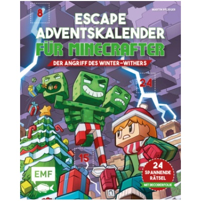 Escape-Adventskalender für Minecrafter: Der Angriff des Winter-Withers | Martin Pflieger, Juan Calle