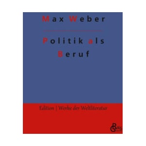 Politik als Beruf | Redaktion Gröls-Verlag (ISBN: 9783988286789)