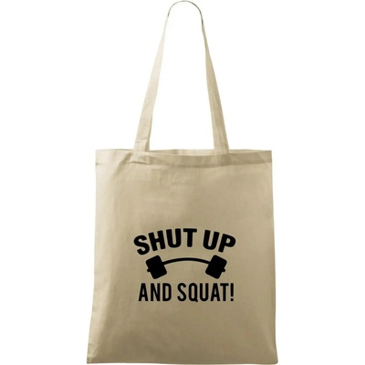 Shut up and squat Taška bavlnená 42 x 38 cm Naturalna