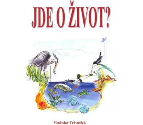 Jde o život?