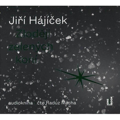 Zloději zelených koní - Jiří Hájíček