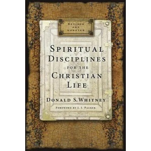 Spiritual Disciplines for the Christian Life | Donald S Whitney (ISBN: 9781615216178)