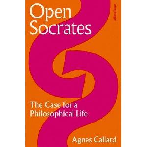 Open Socrates | Agnes Callard (ISBN: 9780241476192)