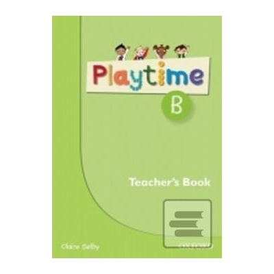 Playtime B Teacher´s Book C. Selby; S. Harmer