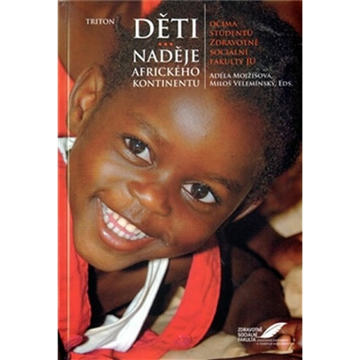 Děti - naděje afrického kontinentu - Adéla Mojžíšová
