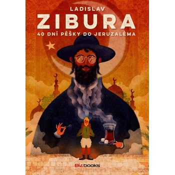 40 dní pěšky do Jeruzaléma - Ladislav Zibura
