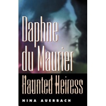 Daphne Du Maurier, Haunted Heiress Auerbach Nina