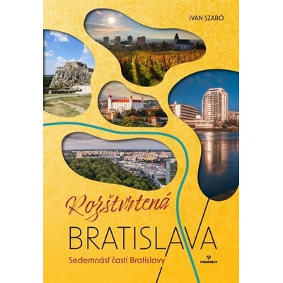 Rozštvrtená Bratislava - Ivan Szabó