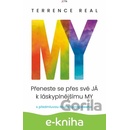 My - Přeneste se přes své JÁ k láskyplnějšímu MY - Terrence Real