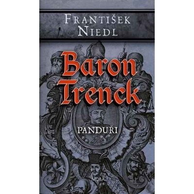 Baron Trenck Panduři František Niedl