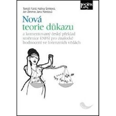 Nová teorie důkazu a komentovaný český překlad směrnice ENFSI pro znalecké hodnocení ve forenzních vědách
