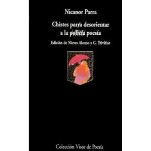 Chistes para desorientar a la poesía | Nicanor Parra (ISBN: 9788475222363)