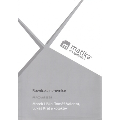 Matika pro spolužáky: Rovnice a nerovnice (pracovní sešit)