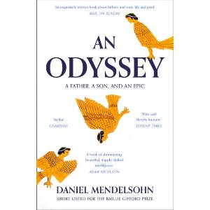 Odyssey: A Father, A Son and an Epic | Daniel Mendelsohn (ISBN: 9780007545131)