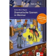 Dramatische Szenen in Weimar - Wagner, Andrea M.