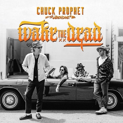 Chuck Prophet - Wake The Dead (Indie Exclusive) (Limited Edition) LP