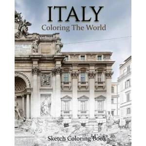 Italy Coloring The World: Sketch Coloring Book (2016)
