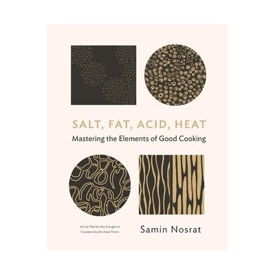 Salt, Fat, Acid, Heat Samin Nosrat