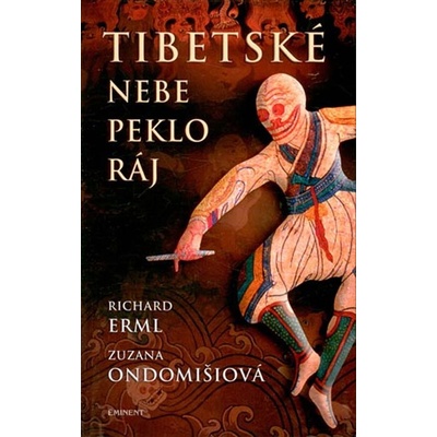 Tibetské nebe, peklo, ráj - Richard Erml, Zuzana Ondomišiová