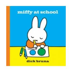 Miffy at School | Dick Bruna (2014)