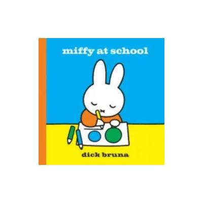 Miffy at School | Dick Bruna
