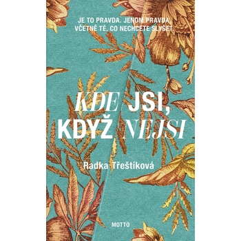 Kde jsi, když nejsi