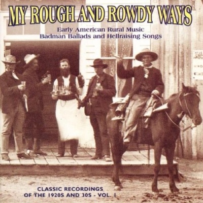 Various - My Rough And Rowdy Ways CD