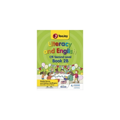 TeeJay Literacy and English CfE Second Level Book 2B - (Barnes Madeleine)(Paperback / softback)