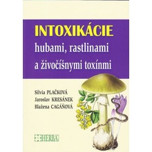 Intoxikácie hubami, rastlinami a živočíšnymi toxínmi - Plačková Silvia a kolektív