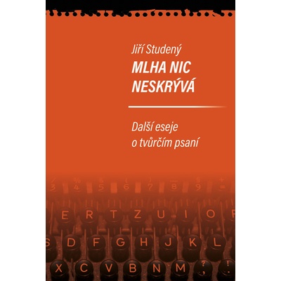 Mlha nic neskrývá - Jiří Studený